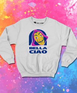 Bella Ciao Tacos Sweatshirt