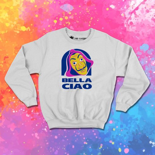 Bella Ciao Tacos Sweatshirt