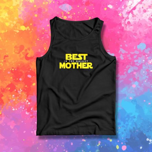 Best Mother in the Galaxy Tank Top