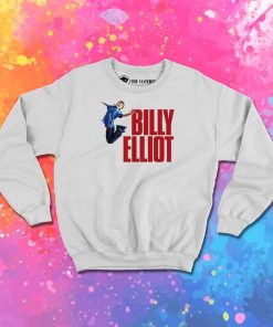 Billy Elliot Play Musical Tony Awards Winner Sweatshirt