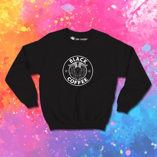 Black Coffee Sweatshirt