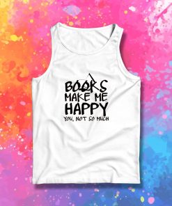 Books Make Me Happy Tank Top