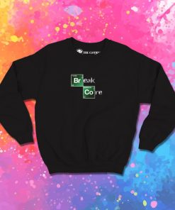 Breaking breakcore Sweatshirt