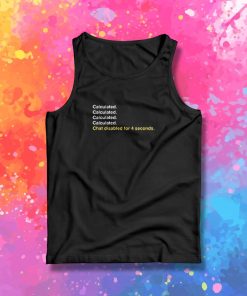 Calculated. Tank Top