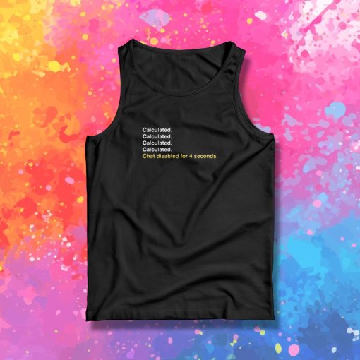 Calculated. Tank Top