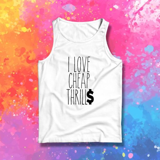 Cheap Thrills Tank Top