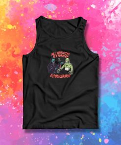 Criticism Is Autobiography Tank Top