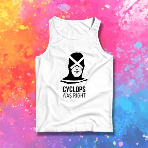 Cyclops Was Right Tank Top