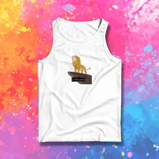 Donald Trump Lying King Parody Tank Top