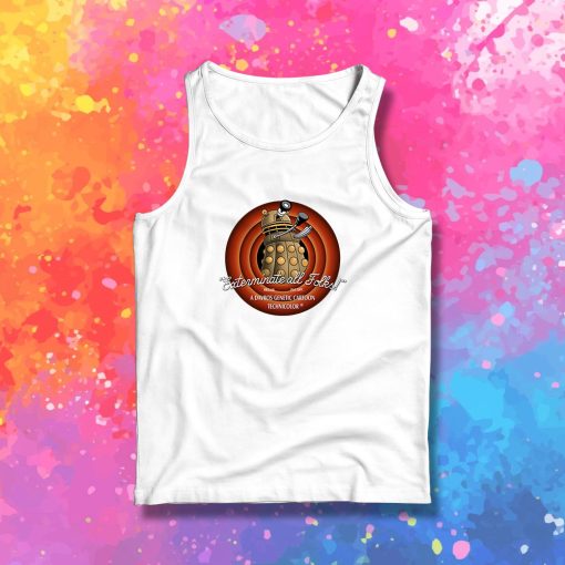 Exterminate All Folks Tank Top