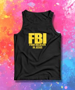 FBI Firm Believer In Jesus Christian Tank Top