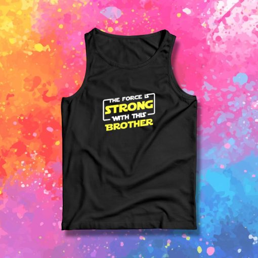 Force Brother Tank Top