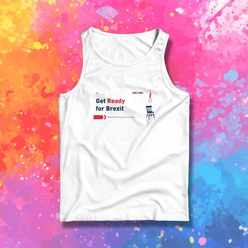 Get Ready For Brexit Spoof Noose and Chair Tank Top