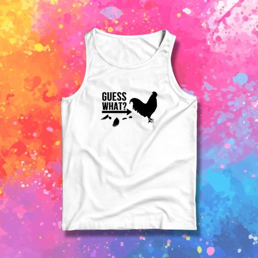 Guess What Chicken Butt Tank Top