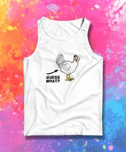 Guess What Chicken Butts Tank Top