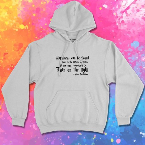 Happiness harry potter quotes Hoodie