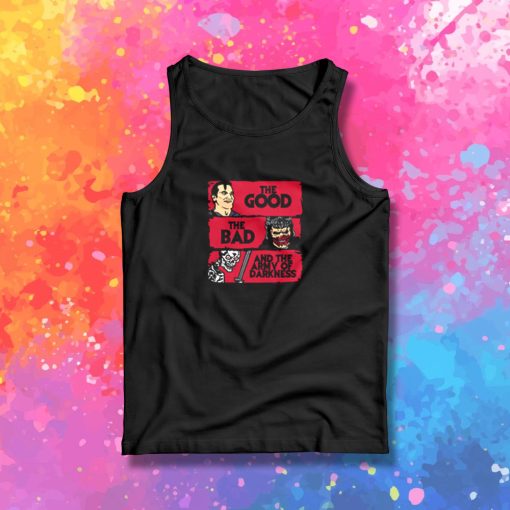 The good the bad and the army of darkness Tank Top