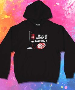 My Blood Type Is Dr Pepper Hoodie