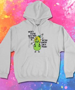 Bon Jovi Woah Lemon On A Pear Parody Hoodie