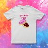 Go Nuts For Donuts Quote T-Shirt