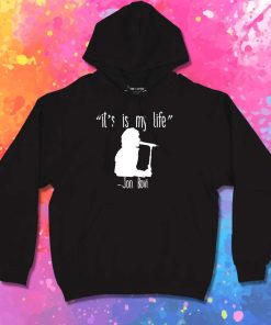 It's Is My Life Bon Jovi Silhouette Hoodie