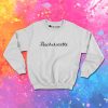 Bachelorette Typography Quote Sweatshirt