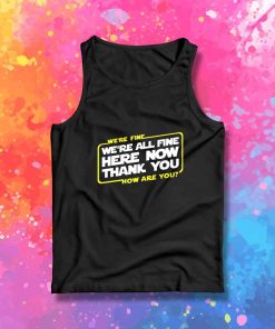 We're All Fine How Are You Tank Top