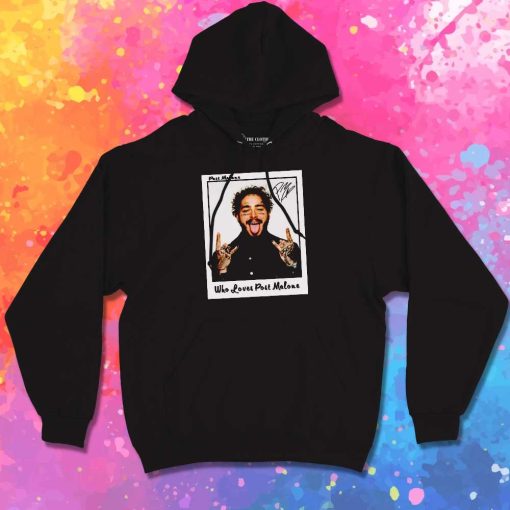 Who Loves Post Malone Photo Hoodie