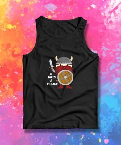 It Takes A Pillage Viking Guy Tank Top