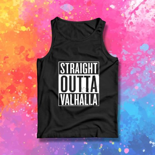 Viking Straight Outta Valhalla Tank Top