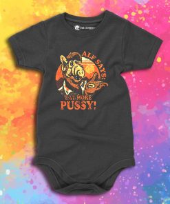 Alf Say Eat More Pussy Baby Onesie