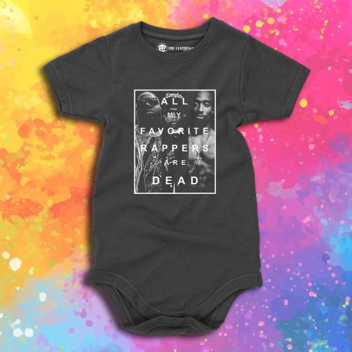 All My Favorite Rappers Are Dead Baby Onesie