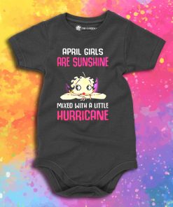 April girls are sunshine mixed with a little hurricane Baby Onesie