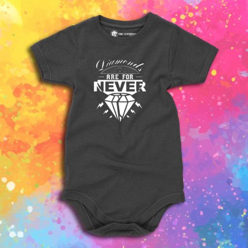 Diamonds are for never Baby Onesie