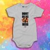 Dont make a mess Baby Onesie