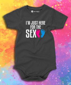 Im Just Here For The Sex Cute Baby Onesie