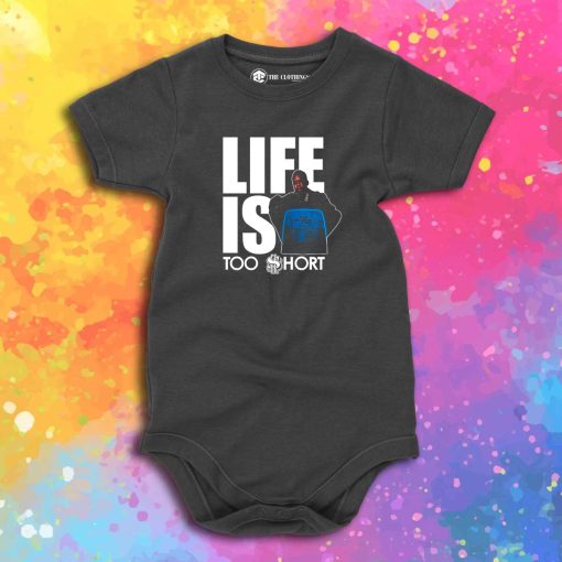 Life Is Too Short Baby Onesie