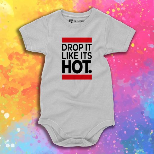 New Drop It Like Its Hot Baby Onesie