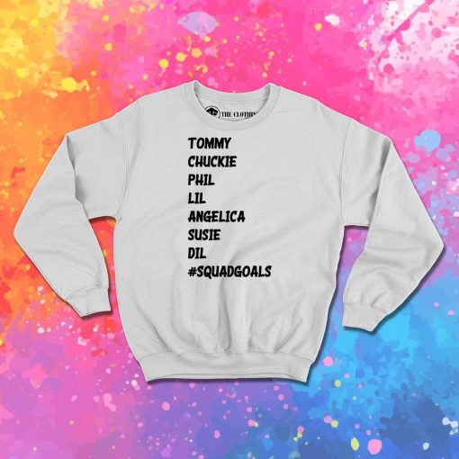 Squad Goals Rugrats Sweatshirt