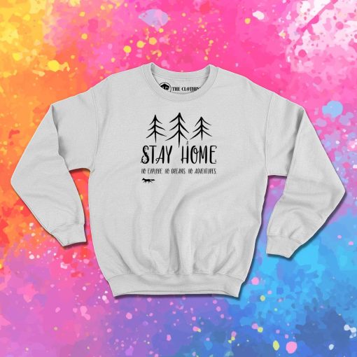 Stay Home I Sweatshirt