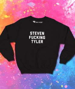 Steven Fucking Tyler Sweatshirt