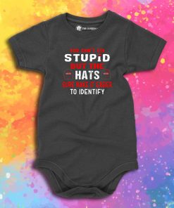 You cant fix stupid but the heats Baby Onesie