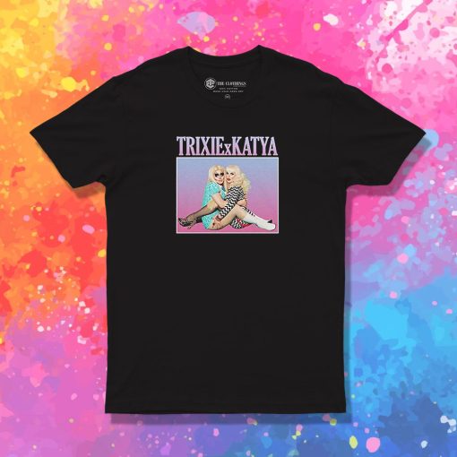 The Trixie and Katya Show T Shirt