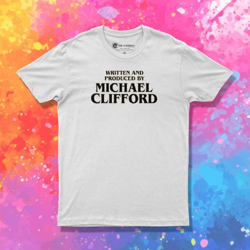 Written & Produced by Michael Clifford T Shirt