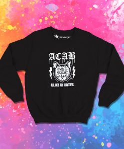 Acab All Cats Are Beautiful Sweatshirt 1.jpeg