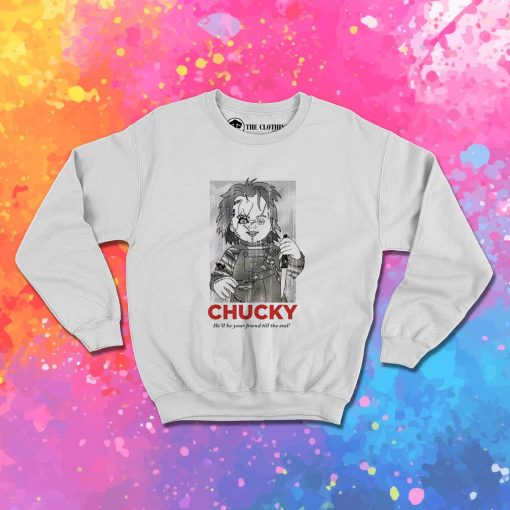 Chucky Child's Play Friends Till The End Sweatshirt