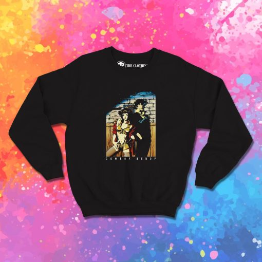 Cowboy Bebop Spike And Faye On Wall Sweatshirt