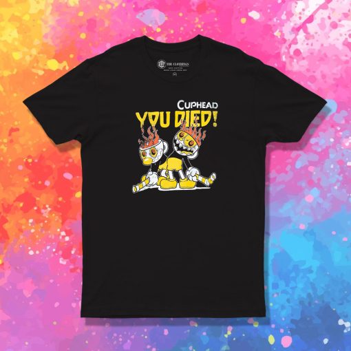 Cuphead You Died T Shirt