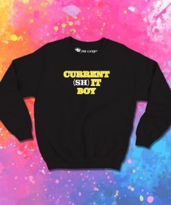 Current Shit Boy Sweatshirt