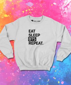 Eat Sleep BTS Repeat Sweatshirt